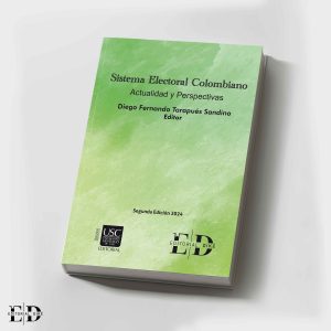 SISTEMA ELECTORAL COLOMBIANO ACTUALIDAD Y PERSPECTIVAS