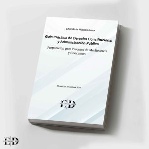 GUÍA PRÁCTICA DE DERECHO CONSTITUCIONAL Y ADMINISTRACIÓN PÚBLICA 5° EDICIÓN  2024