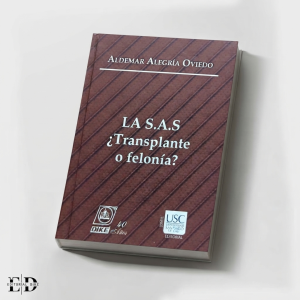 LA S.A.S ¿TRANSPLANTE O FELONIA?