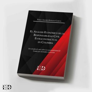 EL ANÁLISIS ECONÓMICO DE LA RESPONSABILIDAD CIVIL EXTRACONTRACTUAL EN COLOMBIA