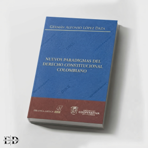 NUEVOS PARADIGMAS DEL DERECHO CONSTITUCIONAL COLOMBIANO