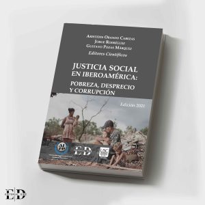 JUSTICIA SOCIAL EN IBEROAMÉRICA: POBREZA, DESPRECIO Y CORRUPCIÓN