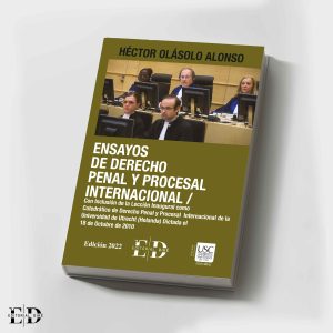 ENSAYOS DE DERECHO PENAL Y PROCESAL INTERNACIONAL