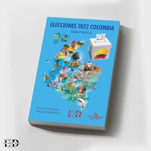 ELECCIONES 2022 COLOMBIA GUÍA PRÁCTICA