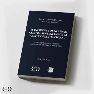EL INCIDENTE DE NULIDAD CONTRA SENTENCIAS DE LA CORTE CONSTITUCIONAL