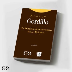EL DERECHO ADMINISTRATIVO EN LA PRÁCTICA