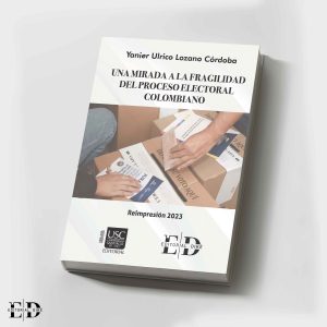UNA MIRADA A LA FRAGILIDAD DEL PROCESO ELECTORAL COLOMBIANO 2023