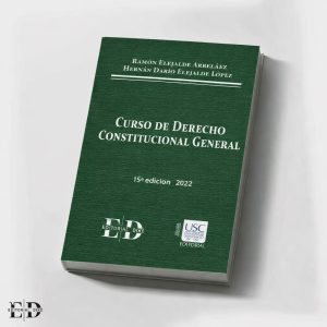 CURSO DE DERECHO CONSTITUCIONAL GENERAL  15° EDICIÓN   2022