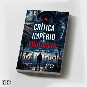 CRÍTICA AL IMPERIO DE LA VIGILANCIA